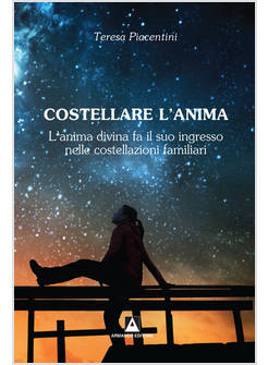 ANIMA DI LUCE. L'INFINITA BELLEZZA DELL'ANIMA UMANA