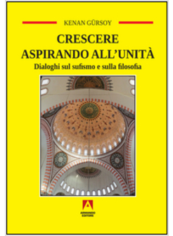 DIVENIRE UNIFICANDOSI. CONVERSAZIONI SULLA FILOSOFIA E SULLA MISTICA