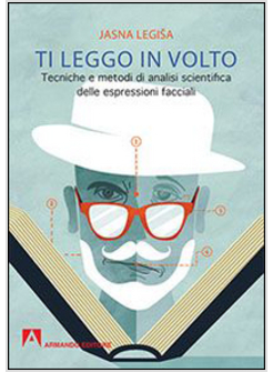 TI LEGGO IN VOLTO. TECNICHE DI ANALISI DELLE ESPRESSIONI FACCIALI