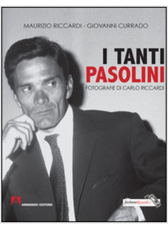 PIER PAOLO PASOLINI. IO MI RICORDO...