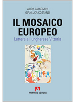 MOSAICO. LETTERA ALL'UNGHERESE VITTORIA (IL)
