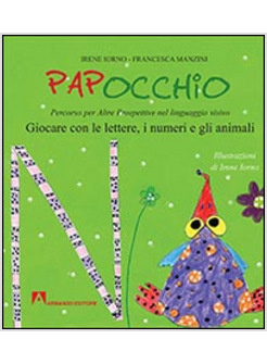 PAP-OCCHIO. GIOCARE CON LE LETTERE, I NUMERI E GLI ANIMALI