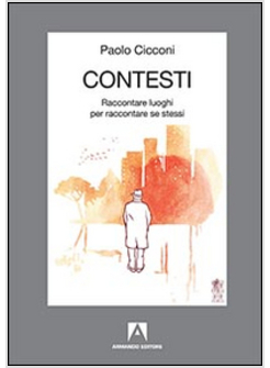 CONTESTI. RACCONTARE LUOGHI PER RACCONTARE SE STESSI