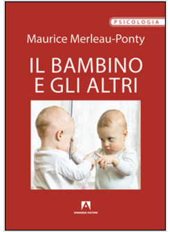 BAMBINO E GLI ALTRI (IL)