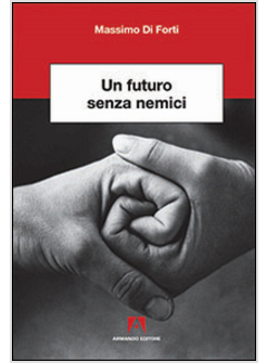 FUTURO SENZA NEMICI (UN)