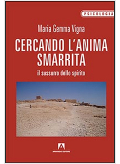 CERCANDO L'ANIMA SMARRITA. IL SUSSURRO DELLO SPIRITO