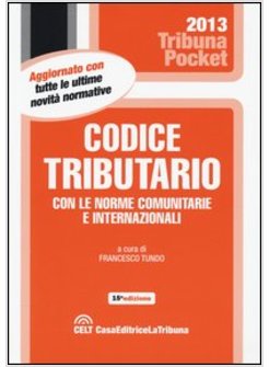 CODICE TRIBUTARIO CON LE NORME COMUNITARIE E INTERNAZIONALI