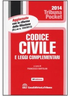 CODICE CIVILE 2014 E LEGGI COMPLEMENTARI