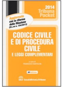 CODICE CIVILE E DI PROCEDURA CIVILE E LEGGI COMPLEMENTARI