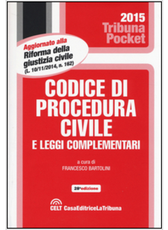 CODICE DI PROCEDURA CIVILE E LEGGI COMPLEMENTARI 28A EDIZIONE