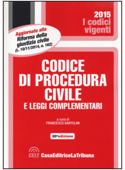 CODICE DI PROCEDURA CIVILE E LEGGI COMPLEMENTARI