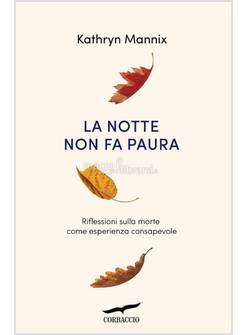LA NOTTE NON FA PAURA. RIFLESSIONI SULLA MORTE COME PARTE DELLA VITA