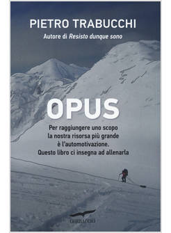 OPUS PER RAGGIUNGERE UNO SCOPO