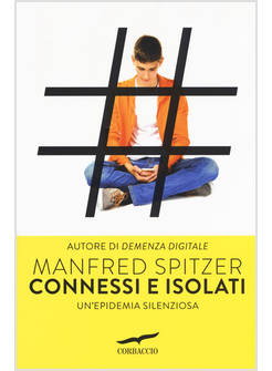 CONNESSI E ISOLATI. UN'EPIDEMIA SILENZIOSA