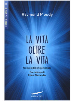 VITA OLTRE LA VITA. EDIZ. AMPLIATA (LA)