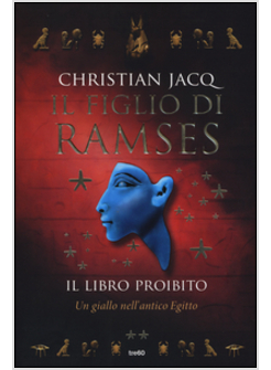 IL LIBRO PROIBITO. IL FIGLIO DI RAMSES. UN GIALLO NELL'ANTICO EGITTO