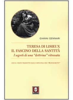 TERESA DI LISIEUX. IL FASCINO DELLA SANTITA'