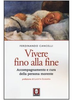 VIVERE FINO ALLA FINE. ACCOMPAGNAMENTO E CURA DELLA PERSONA MORENTE