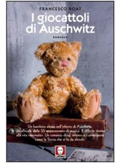 I GIOCATTOLI DI AUSCHWITZ 