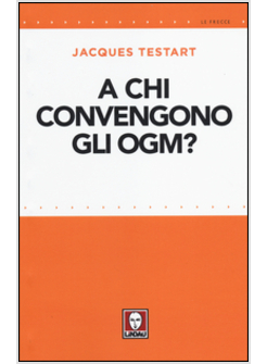 A CHI CONVENGONO GLI OGM?