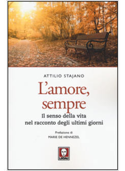 L'AMORE, SEMPRE. IL SENSO DELLA VITA NEL RACCONTO DEGLI ULTIMI GIORNI