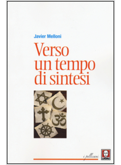 VERSO UN TEMPO DI SINTESI