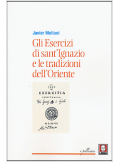 GLI ESERCIZI DI SANT'IGNAZIO E LE TRADIZIONI DELL'ORIENTE