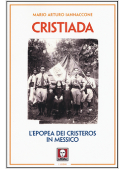 CRISTIADA. L'EPOPEA DEI CRISTEROS IN MESSICO