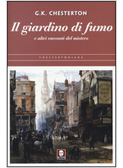 IL GIARDINO DI FUMO E ALTRI RACCONTI DEL MISTERO