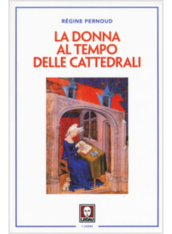 LA DONNA AL TEMPO DELLE CATTEDRALI