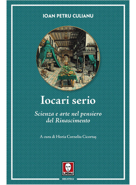 IOCARI SERIO. SCIENZA E ARTE NEL PENSIERO DEL RINASCIMENTO