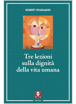 TRE LEZIONI SULLA DIGNITA' DELLA VITA UMANA