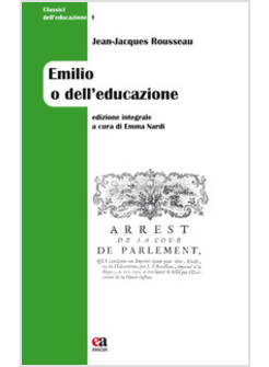EMILIO O DELL'EDUCAZIONE. EDIZ. INTEGRALE