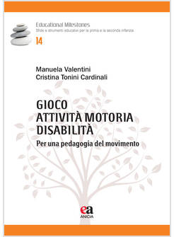 GIOCO, ATTIVITA' MOTORIA, DISABILITA'. PER UNA PEDAGOGIA DEL MOVIMENTO