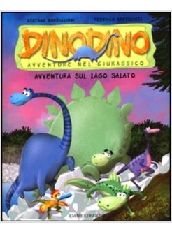 DINODINO AVVENTURE NEL GIURASSICO AVVENTURA SUL LAGO SALATO