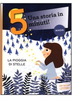 LA PIOGGIA DI STELLE UNA STORIA IN 5 MINUTI!