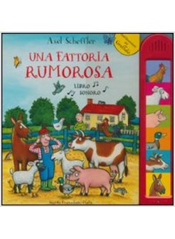 UNA FATTORIA RUMOROSA. LIBRO SONORO