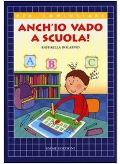 ANCH'IO VADO A SCUOLA!