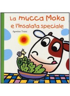 LA MUCCA MOKA E L'INSALATA SPECIALE 