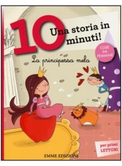 LA PRINCIPESSA MELA. UNA STORIA IN 10 MINUTI!