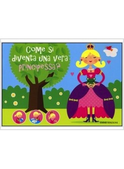 TUTTO PER DIVENTARE UNA PRINCIPESSA. CREATUBES. CON GADGET