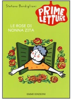 LE ROSE DI NONNA ZITA