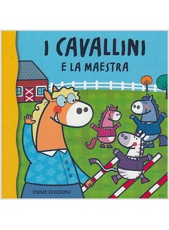 I CAVALLINI E LA MAESTRA