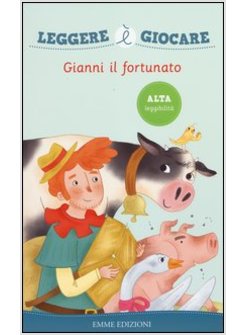GIANNI IL FORTUNATO. LEGGERE E GIOCARE