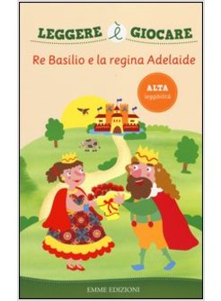 RE BASILIO E LA REGINA ADELAIDE