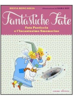 FATA PASTICCIA E L'INCANTESIMO SMEMORINO