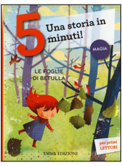 LE FOGLIE DI BETULLA. UNA STORIA IN 5 MINUTI!