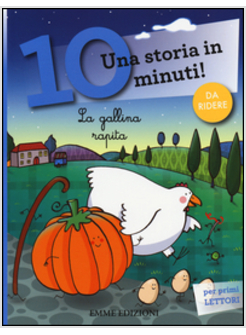 LA GALLINA RAPITA. UNA STORIA IN 10 MINUTI!