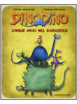 DINODINO CINQUE AMICI NEL GIURASSICO