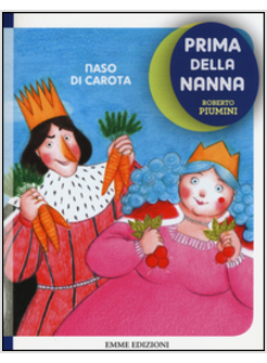 NASO DI CAROTA. PRIMA DELLA NANNA